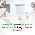 Top Muslim Startups Changing the Business World
