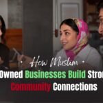 How Muslim Owned Businesses Build Strong Community