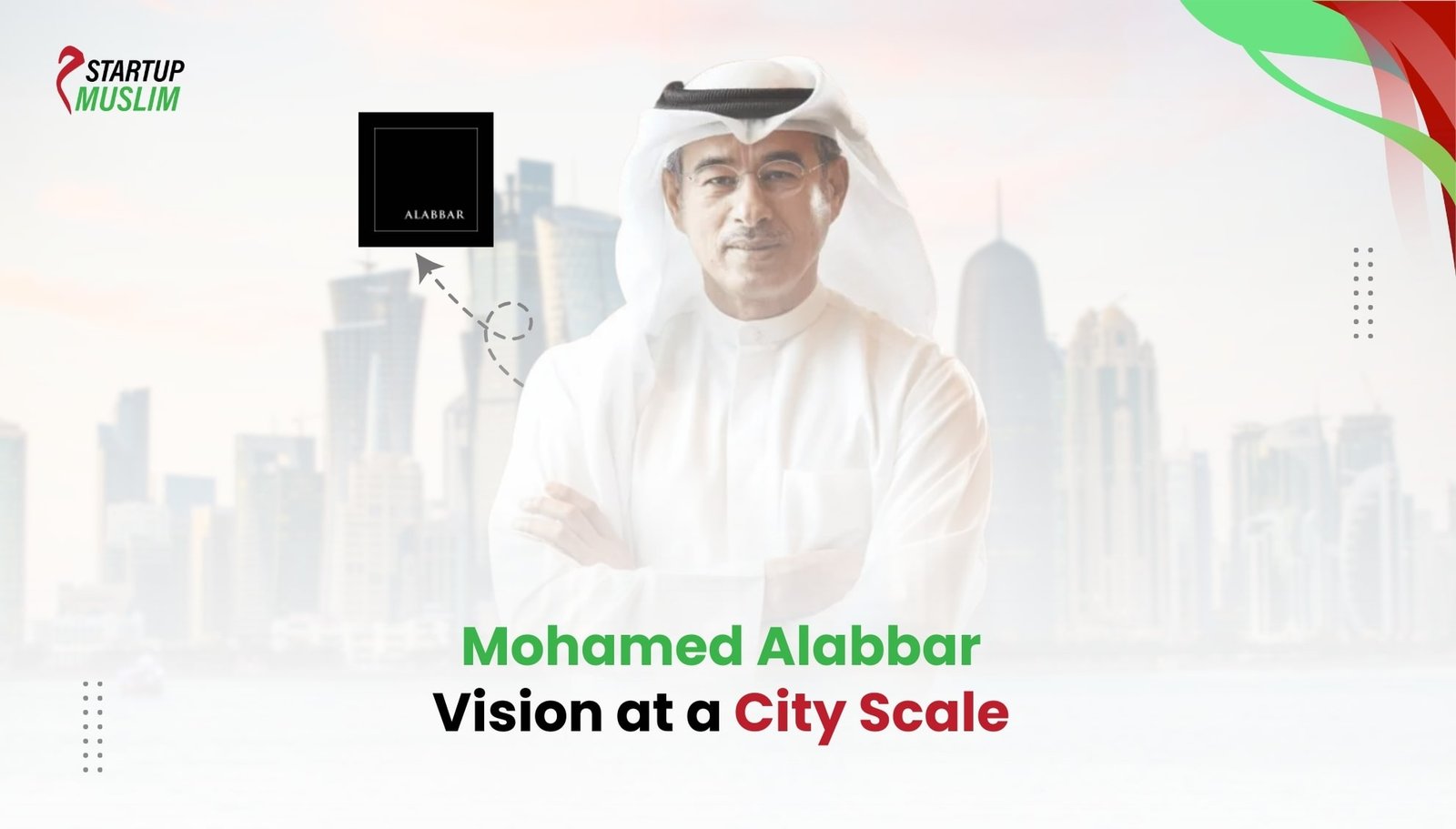 Mohamed Alabbar Vision at a City Scale
