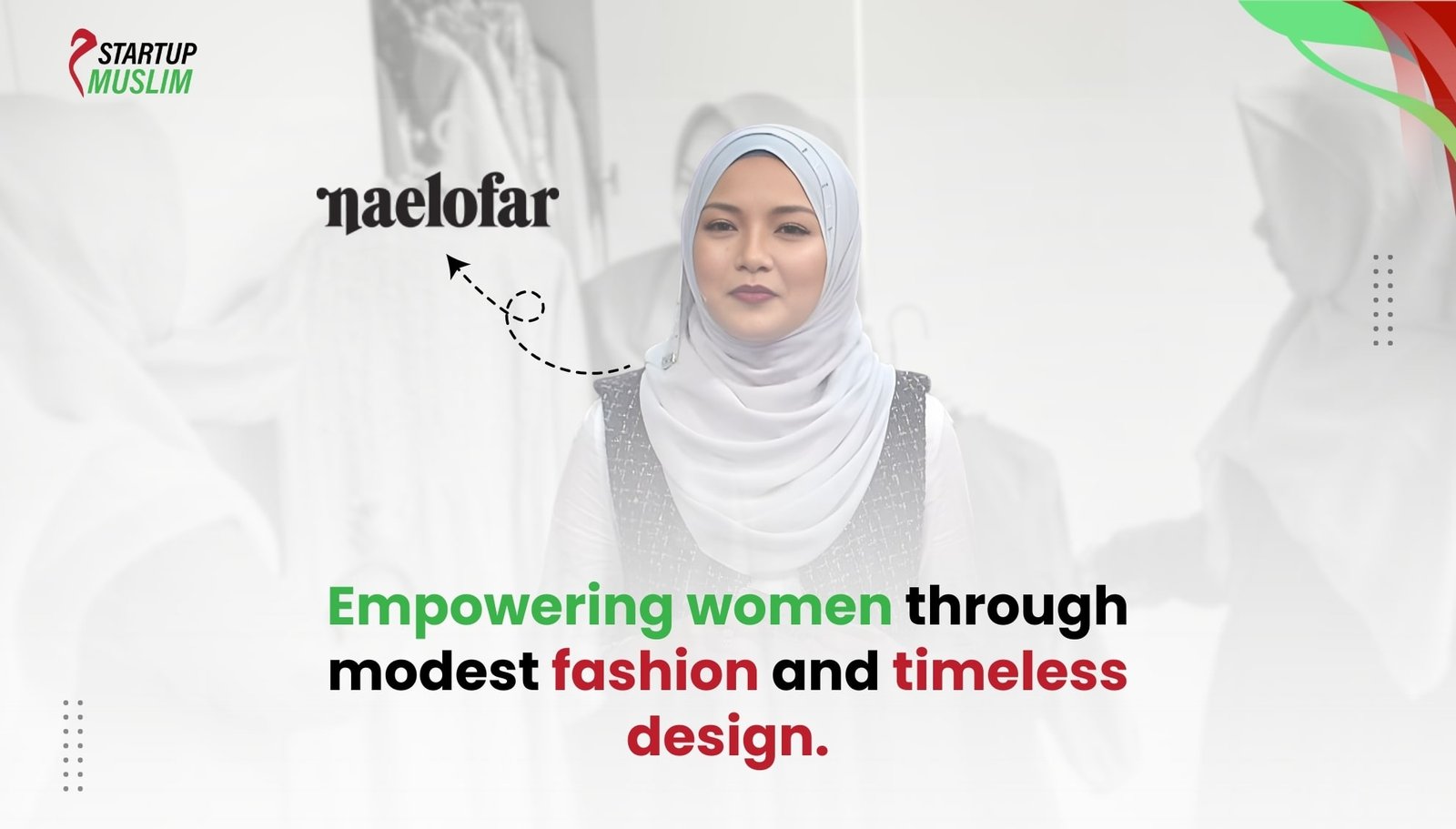 Top Muslim Women-Led Businesses Around the World Naelofar by Neelofa