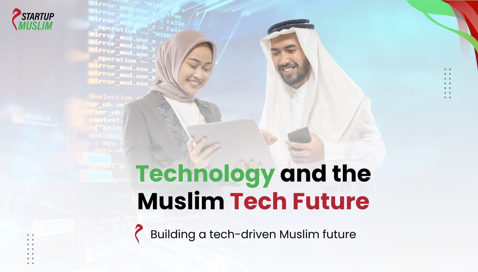 Technology and the Muslim Tech Future