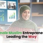 How Muslim Entrepreneurs Are Breaking Barriers Worldwide