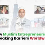 Female Muslim Entrepreneurs Leading the Way
