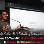 From Side Hustles At 14 To Building Sustainable Packaging: How 25-Year-Old Azhar Mohiuddin Is Driving BioReform’s Mission