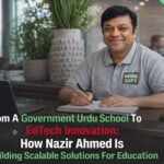 From A Government Urdu School To EdTech Innovation: How Nazir Ahmed Is Building Scalable Solutions For Education